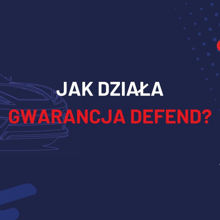 Grafika z napisem: Jak działa gwarancja Defend? na granatowym tle z konturem samochodu i akcentami czerwieni.