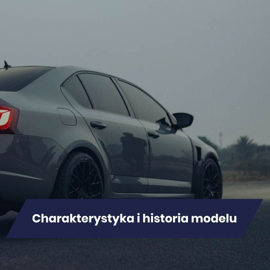 Ciemnoszara Škoda z przyciemnionymi szybami, uchwycona od tyłu na drodze w pochmurny dzień. Napis „Charakterystyka i historia modelu”.