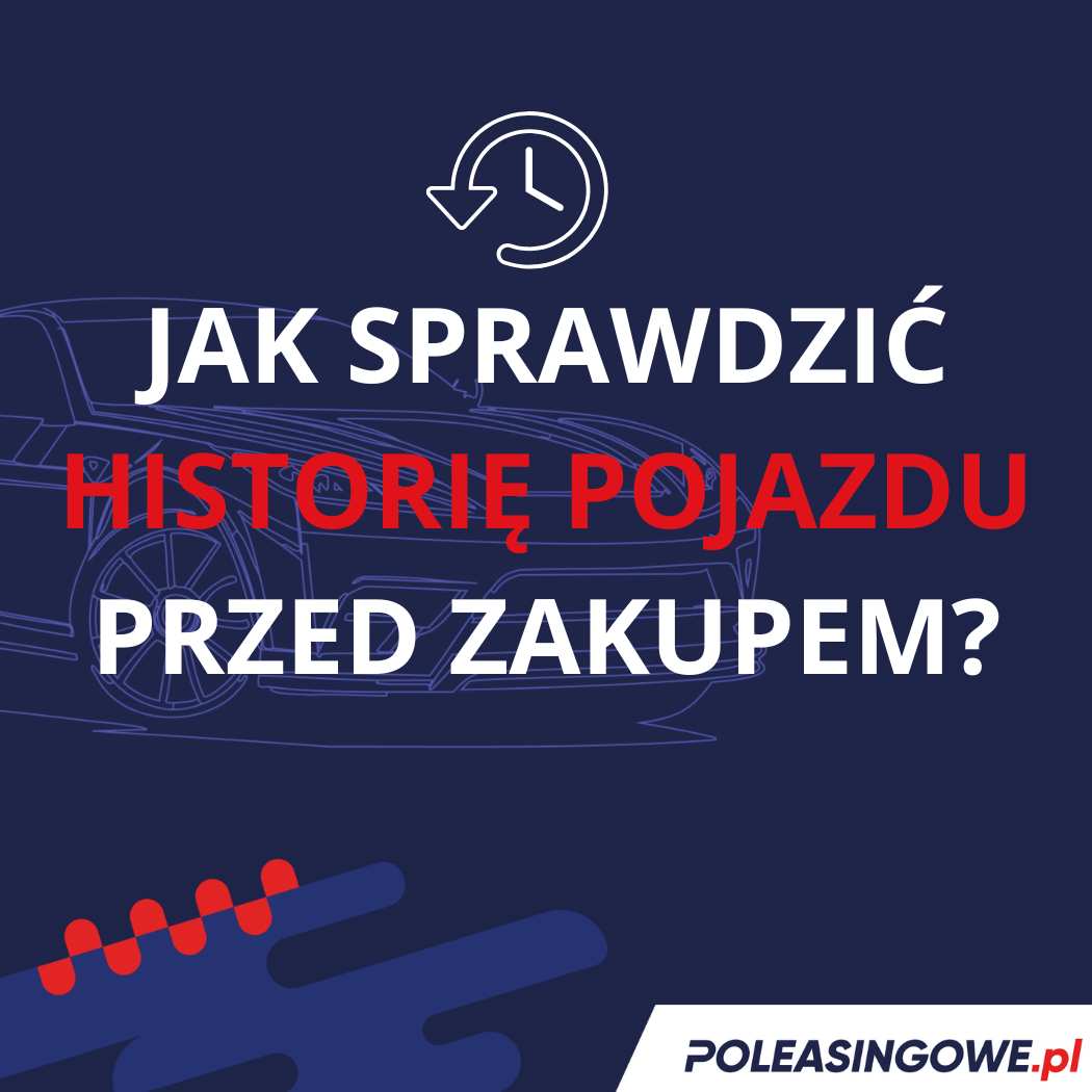 Grafika promująca artykuł na temat sprawdzania historii pojazdu przed zakupem, z ikoną zegara i konturem samochodu.