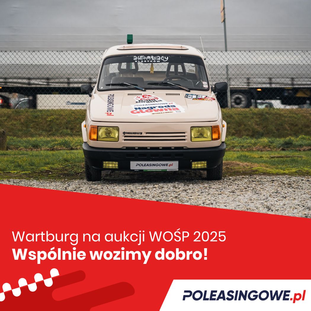 Wartburg z logo WOŚP na masce, przygotowany na aukcję charytatywną WOŚP 2025. Samochód stoi na żwirowym podłożu z widocznym logotypem poleasingowe.pl.