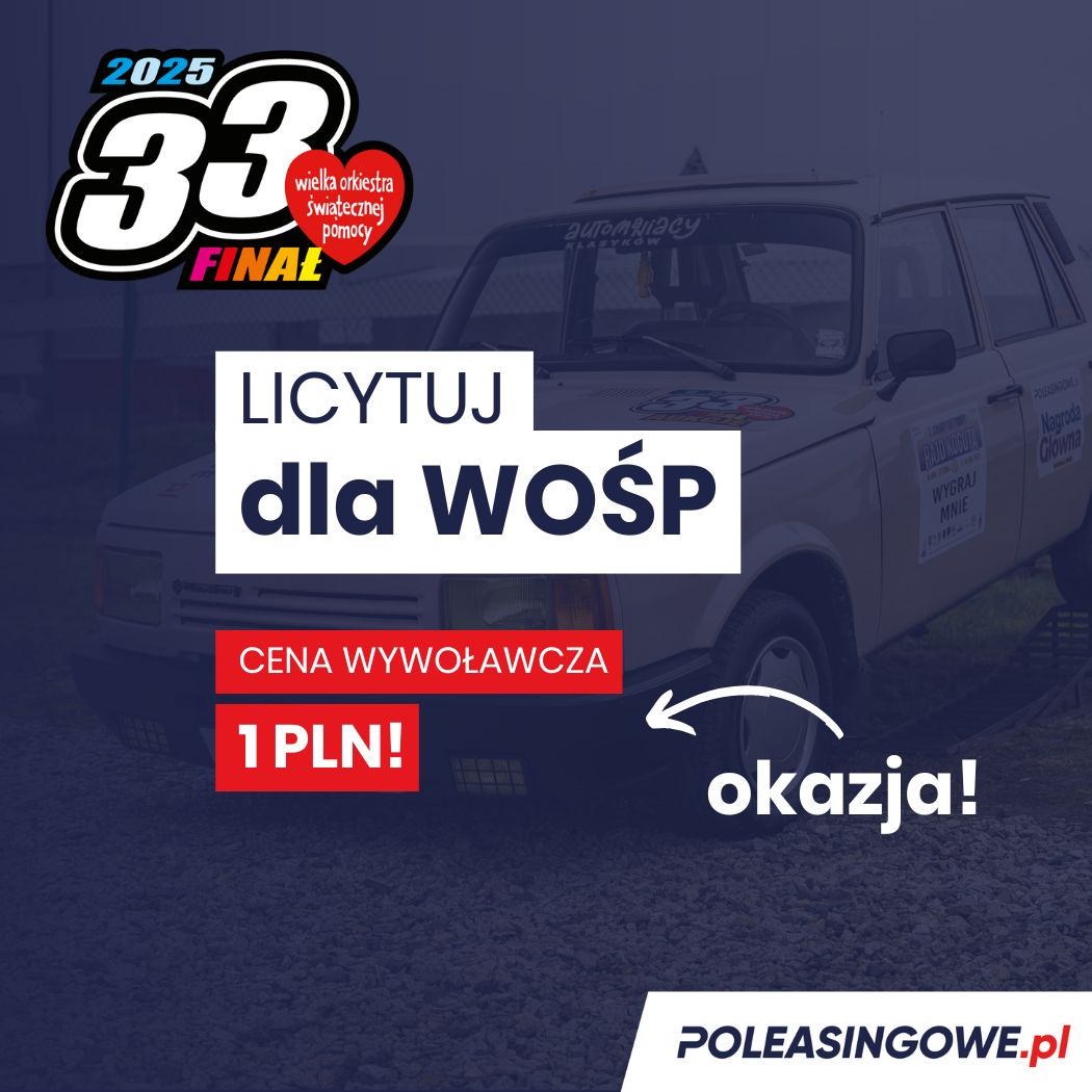 Plakat promujący licytację Wartburga na 33. finał WOŚP 2025. Hasło „Licytuj dla WOŚP”, cena wywoławcza 1 zł oraz logo Poleasingowe.pl