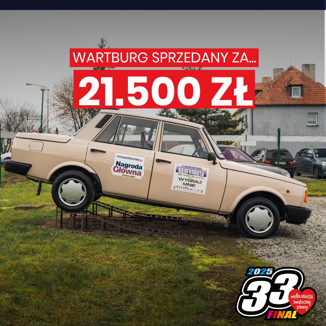 Beżowy Wartburg wystawiony na trawie z tablicą informującą o licytacyjnej kwocie 21 500 zł, przekazanej na WOŚP podczas 33. finału w 2025 roku.