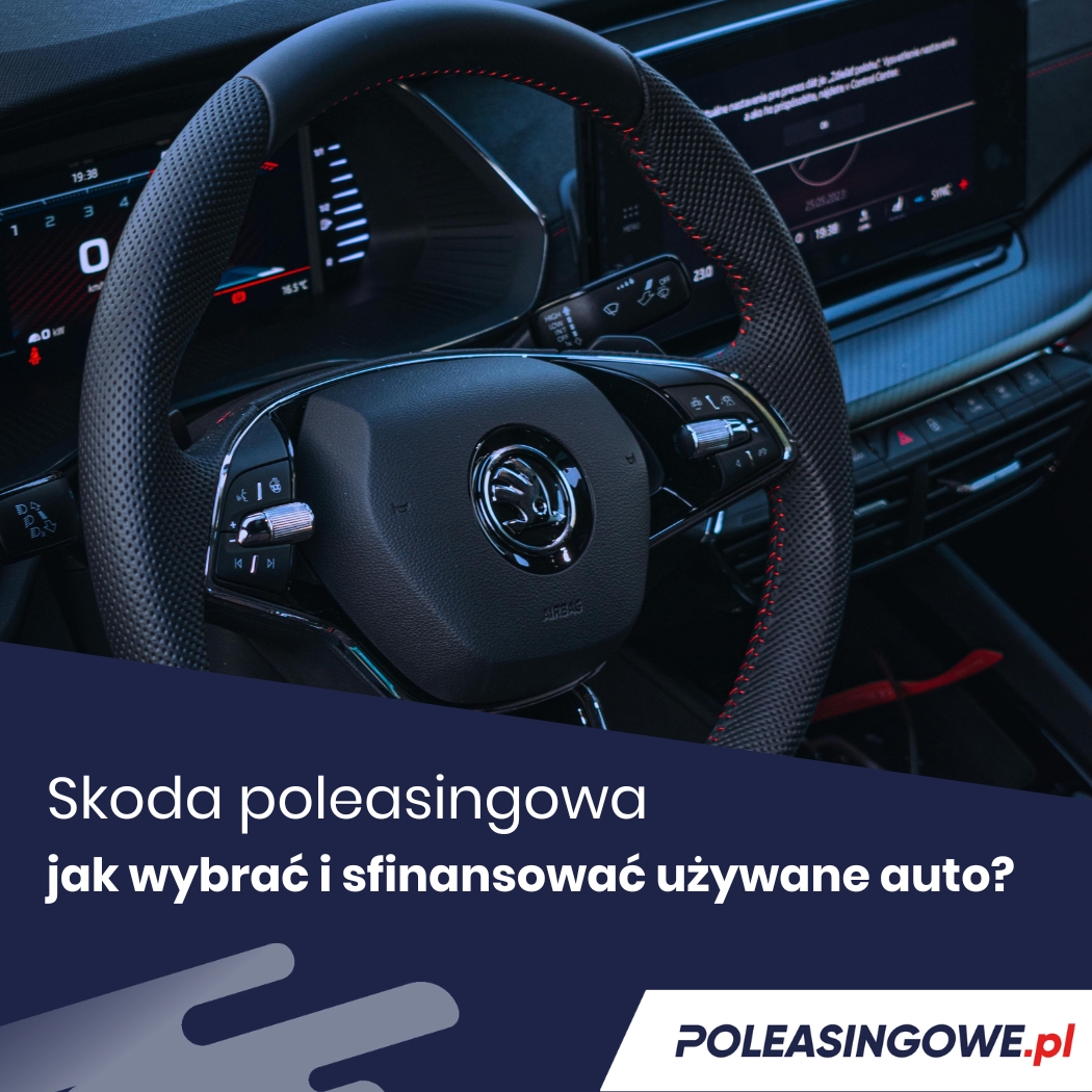 Widok wnętrza Skody, zbliżenie na kierownicę i deskę rozdzielczą, nowoczesne wyposażenie auta.