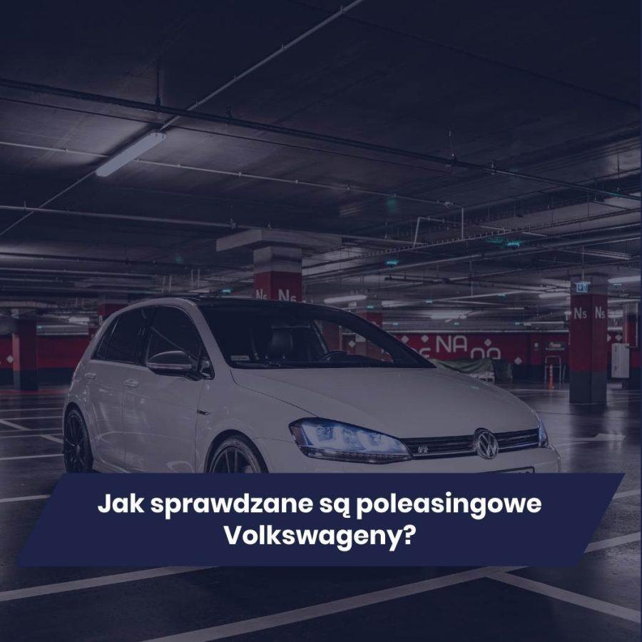 Jak sprawdzane są poleasingowe Volkswageny? – Biały Volkswagen Golf R zaparkowany w podziemnym garażu, z włączonymi światłami LED. Tekst na obrazie dotyczy procedur kontroli i sprawdzania stanu technicznego poleasingowych samochodów VW.