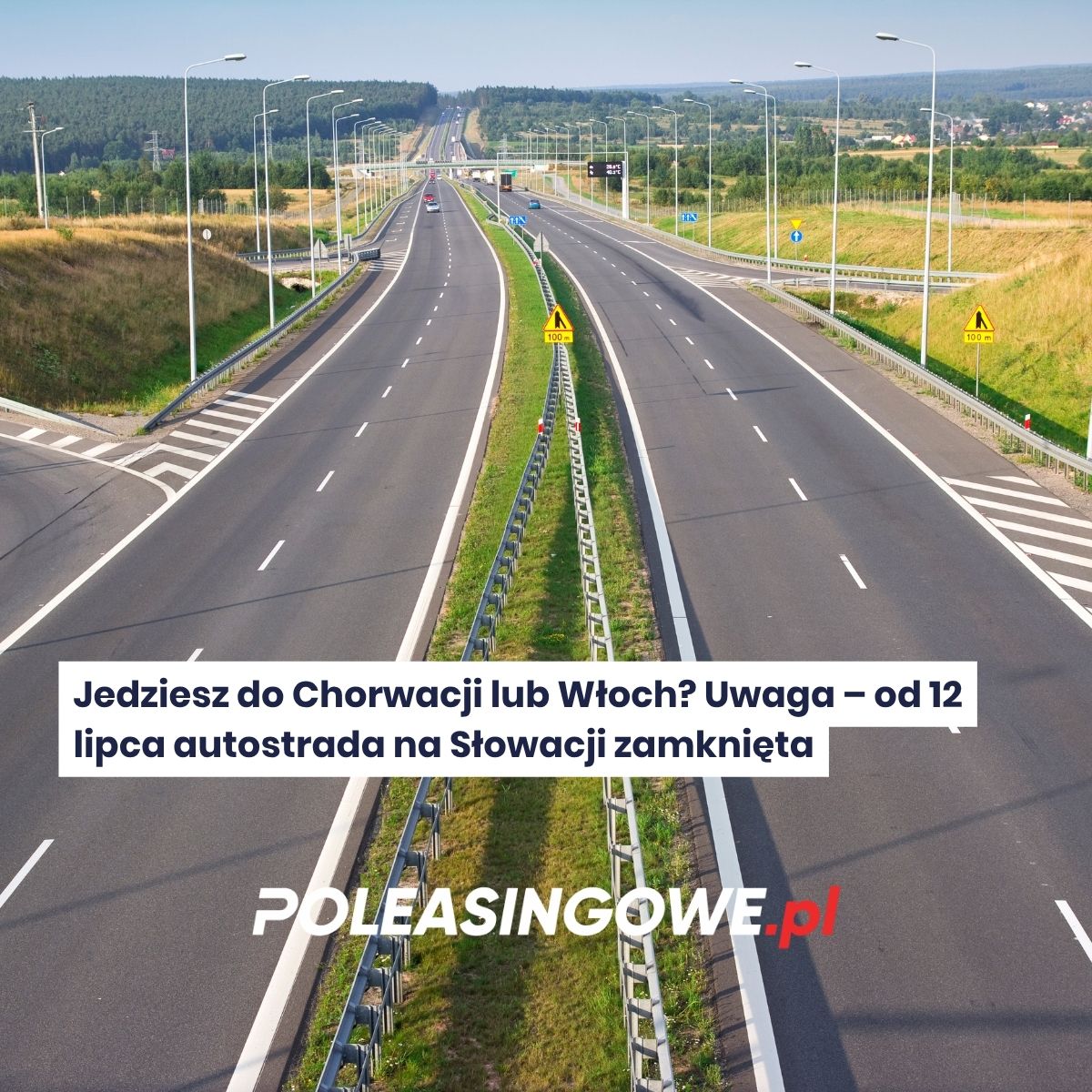 Jedziesz do Chorwacji lub Włoch? Uwaga – od 12 lipca autostrada na Słowacji zamknięta