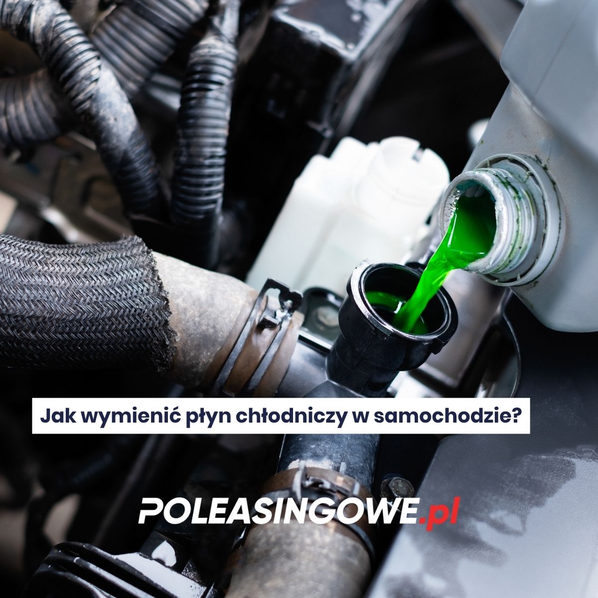 Jak wymienić płyn chłodniczy w samochodzie